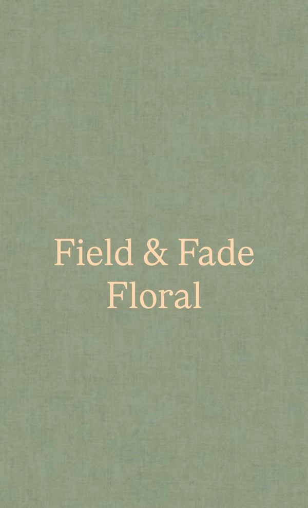 Field & Fade floral 